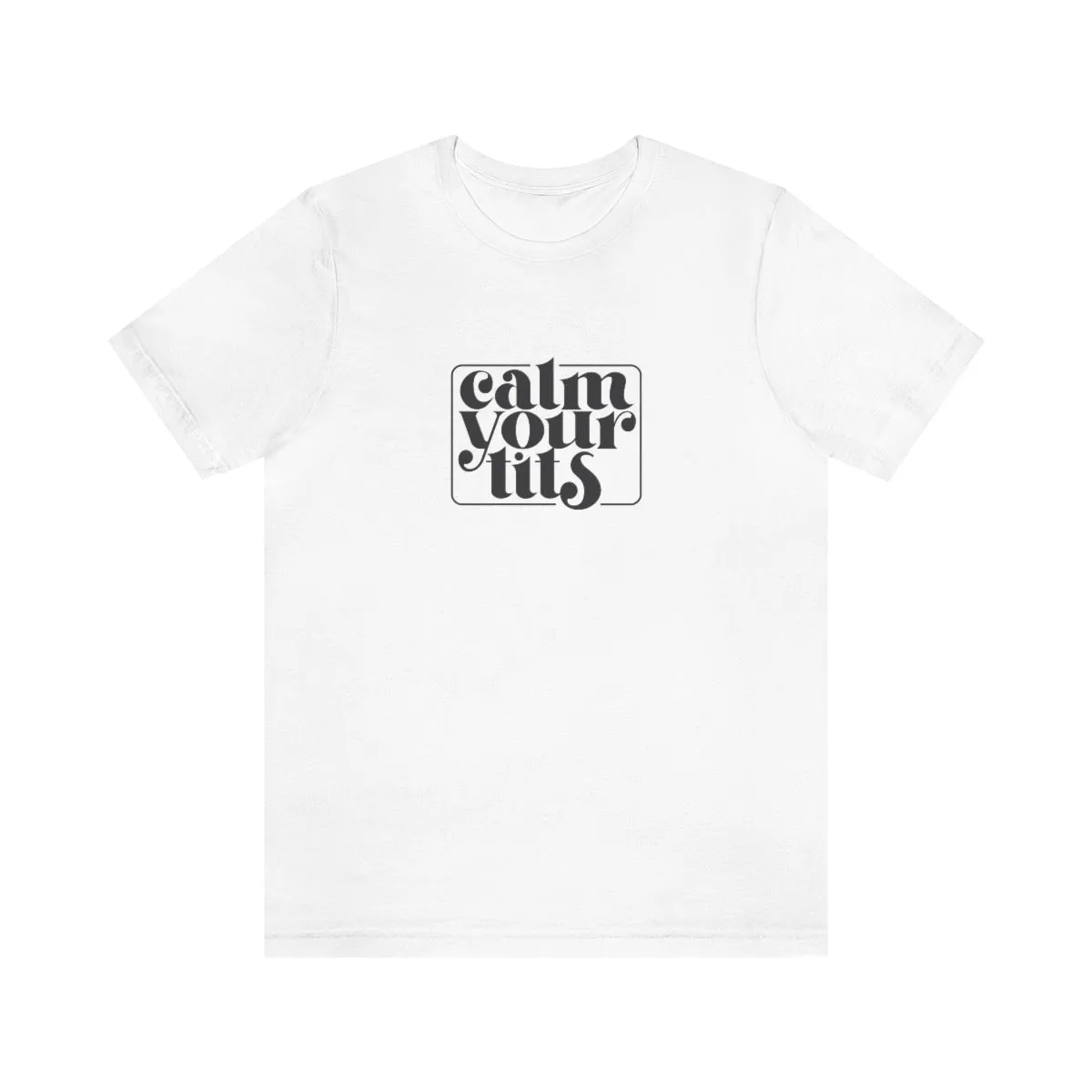 Calm your tits