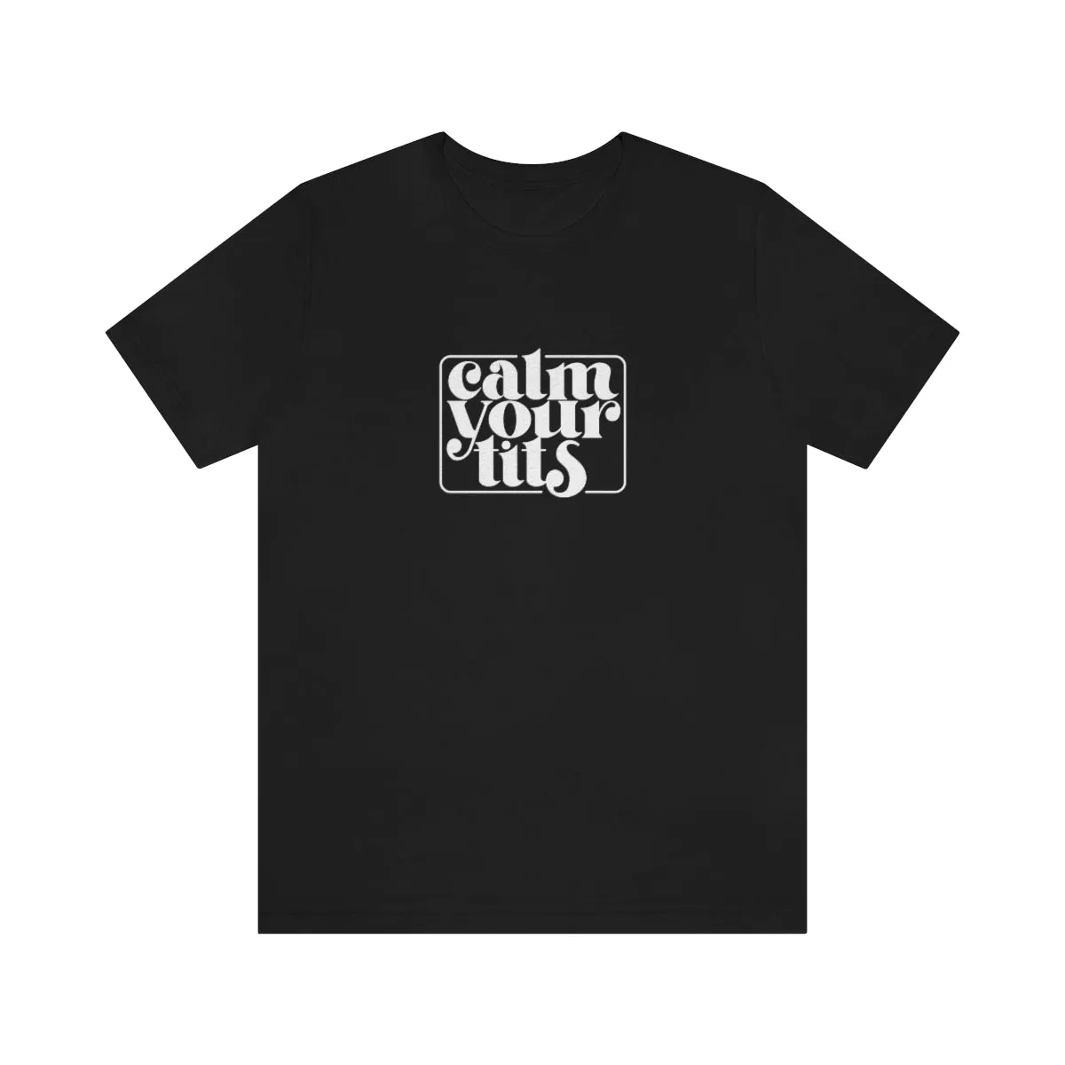Calm your tits