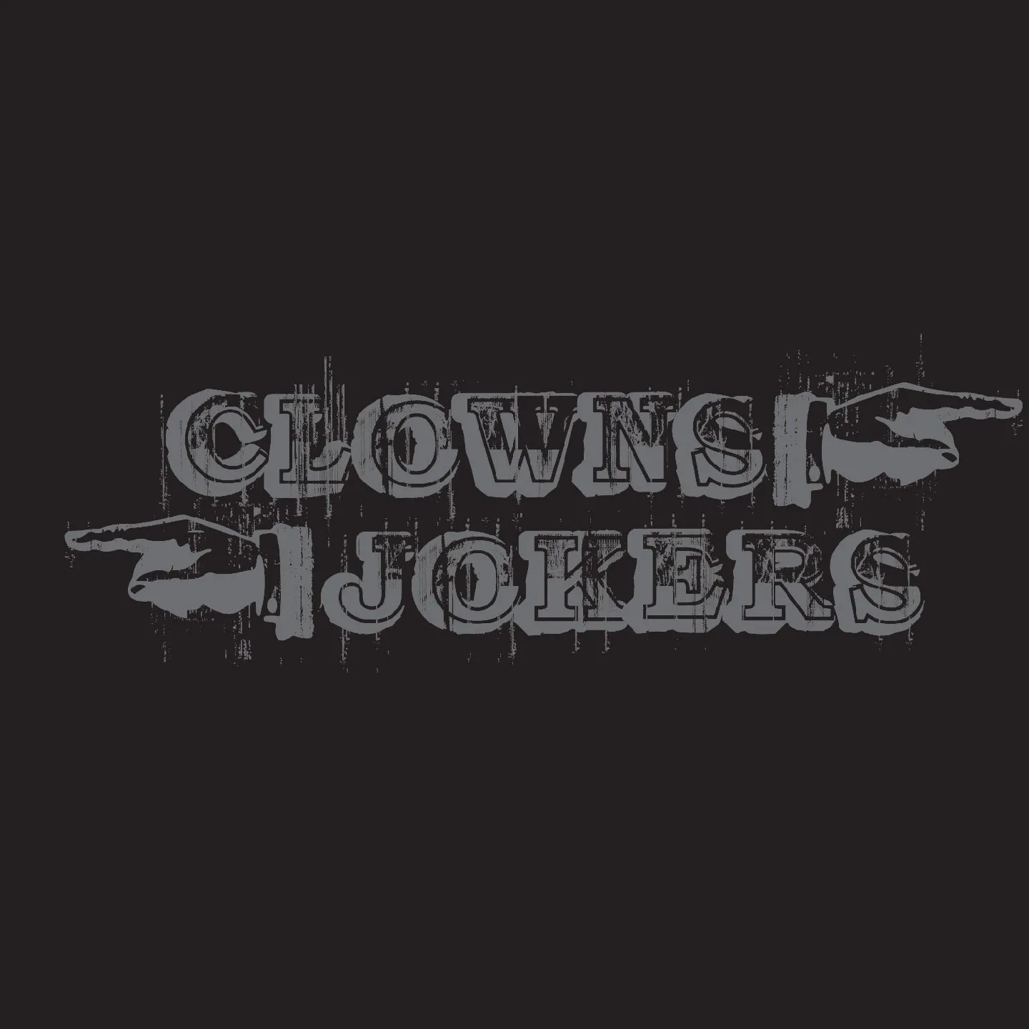 Clowns (to the left) Jokers (to the right)