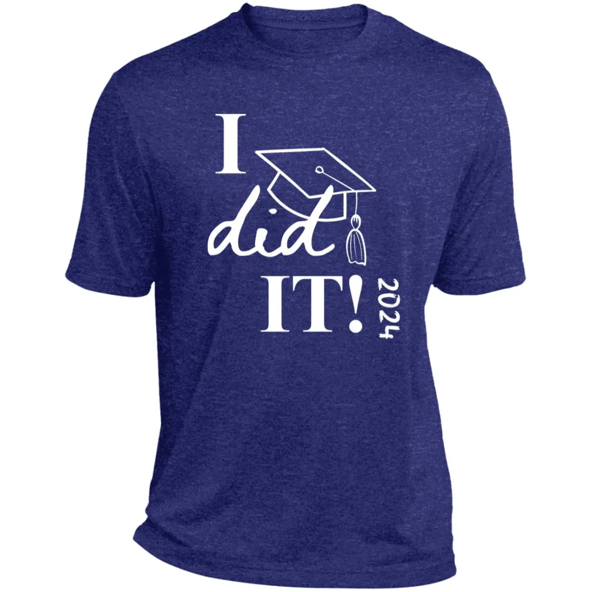 Graduation I did it 2024 CLOSEOUT - ST360 Heather Performance Tee