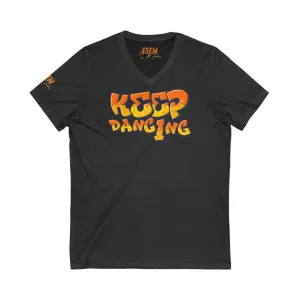 Keep Dancing - Unisex Jersey Short Sleeve V-Neck Tee