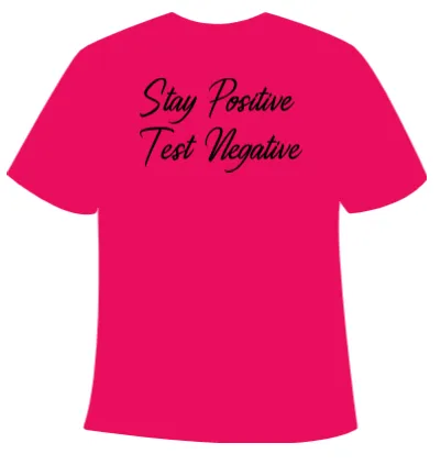 T-shirt - Stay Positive Test Negative